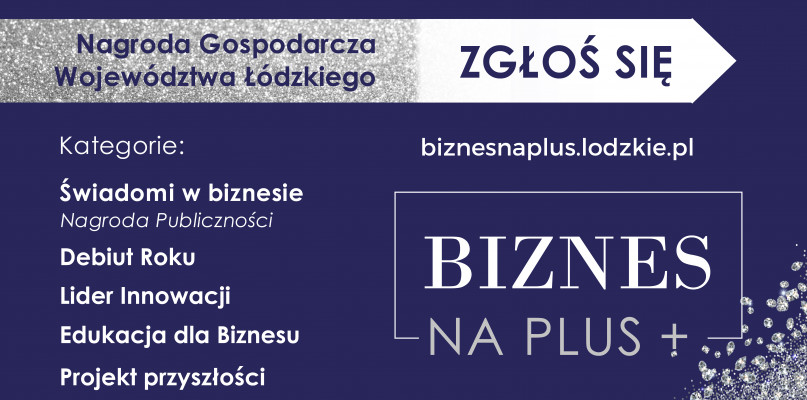 Biznes na PLUS | Nagroda Gospodarcza Województwa Łódzkiego