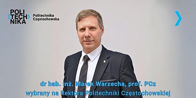 Dr hab. inż. Marek Warzecha nowym rektorem Pol-16170